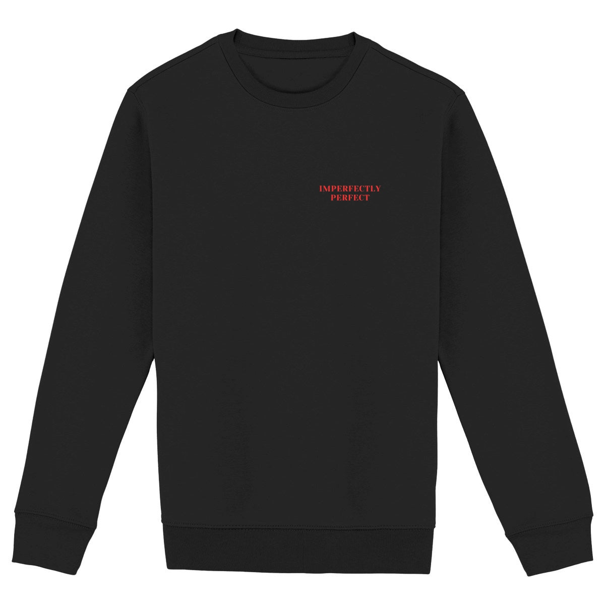 Imperfectly Perfect Eco-Friendly Sweatshirt