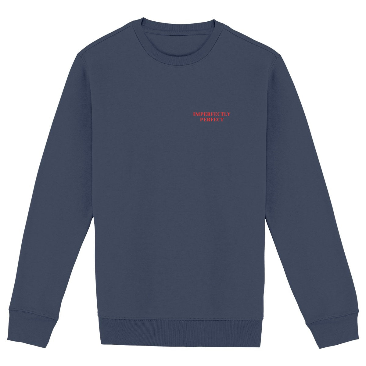Imperfectly Perfect Eco-Friendly Sweatshirt
